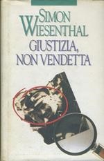 Giustizia, non vendetta